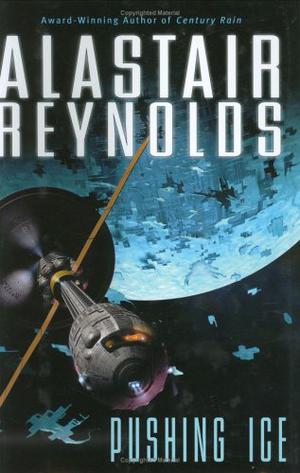 Pushing Ice by Alastair Reynolds