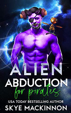 Alien Abduction for Pirates (The Intergalactic Guide to Humans #4)