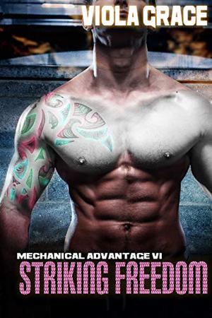 Striking Freedom (Mechanical Advantage #6)