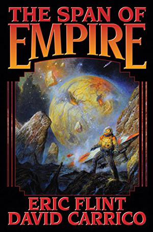 The Span of Empire by Eric Flint, David Carrico