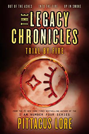 The Legacy Chronicles: Trial by Fire (The Legacy Chronicles #1-3)