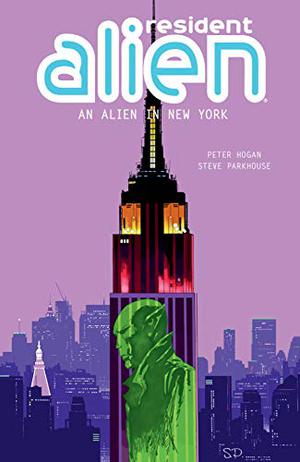 Resident Alien Volume 5: An Alien in New York (Resident Alien Collected Editions #5)