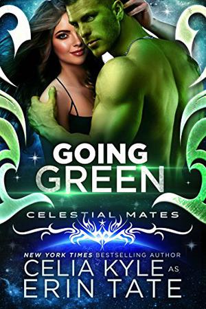 Going Green by Erin Tate, Celia Kyle
