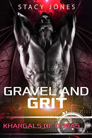 Gravel and Grit (Khargals of Duras #1)