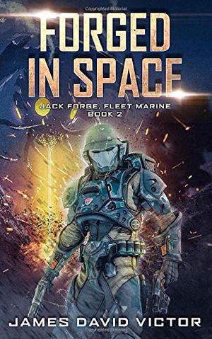 Forged in Space by James David Victor