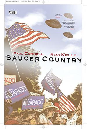 Saucer Country Vol. 1: Run by Paul Cornell