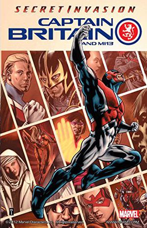 Captain Britain and MI13, Vol. 1: Secret Invasion (Captain Britain and MI13 Single Issues #1-4)