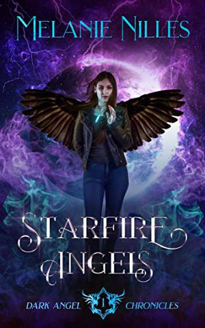 Starfire Angels (Dark Angel Chronicles #1)
