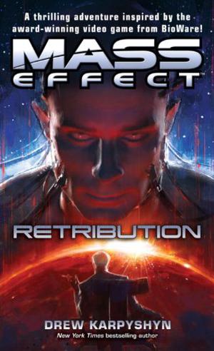 Mass Effect: Retribution by Drew Karpyshyn