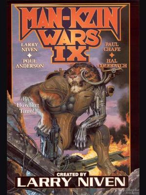 Man-Kzin Wars 9 by Larry Niven, Poul Anderson, Paul Chafe, Hal G.P. Colebatch