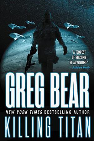 Killing Titan by Greg Bear