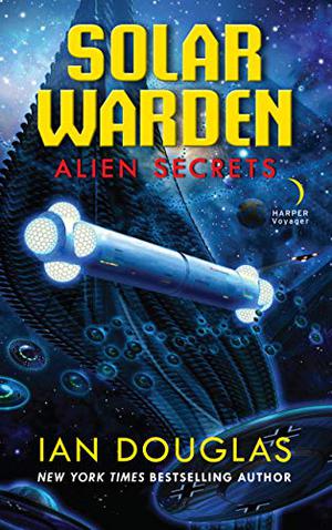 Alien Secrets  (Solar Warden #1) by Ian Douglas