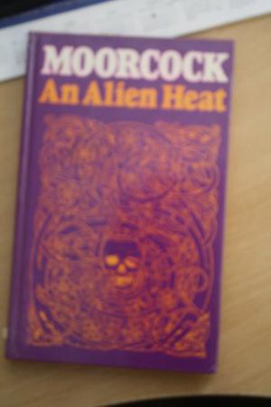 An Alien Heat (The Eternal Champion Sequence #10.1)
