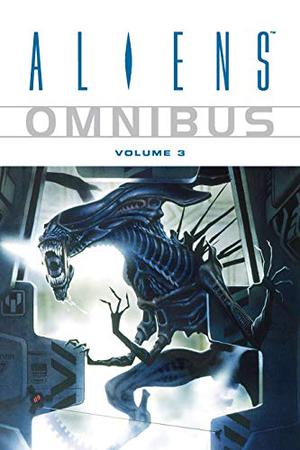 Aliens Omnibus, Vol. 3 by Ian Edginton, Jim Woodring, Peter Milligan, Dave Gibbons, Anina Bennet, Paul Guinan, John Arcudi, Sarah Byam