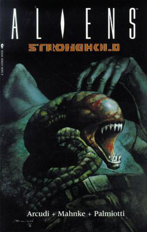 Aliens: Stronghold by John Arcudi, Jimmy Palmiotti, Ellie De Ville