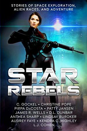 Star Rebels: Stories of Space Exploration, Alien Races, and Adventure (Fallen Empire #2.5 - Starfall Station)