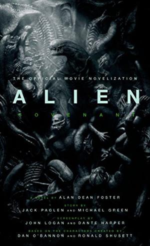 Alien: Covenant by Alan Dean Foster