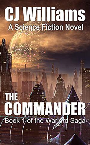 The Commander by C.J. Williams
