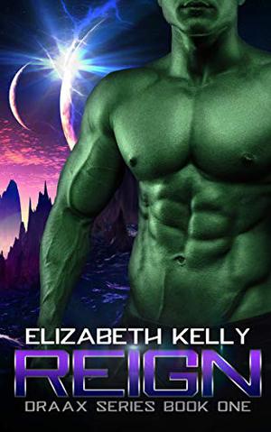Reign by Elizabeth Kelly