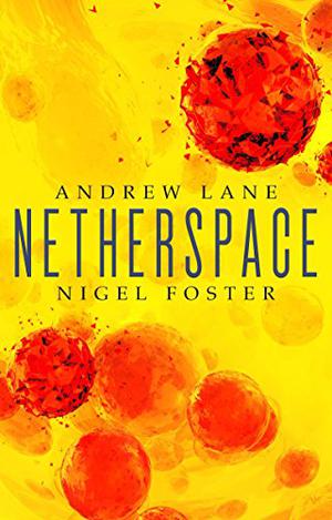 Netherspace by Andrew Lane, Andy Lane, Nigel Foster
