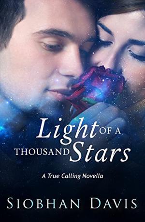Light Of A Thousand Stars (True Calling #2.5)