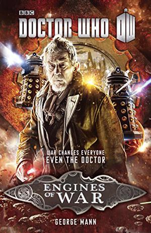 Doctor Who: Engines of War (Doctor Who: New Series Adventures #53)