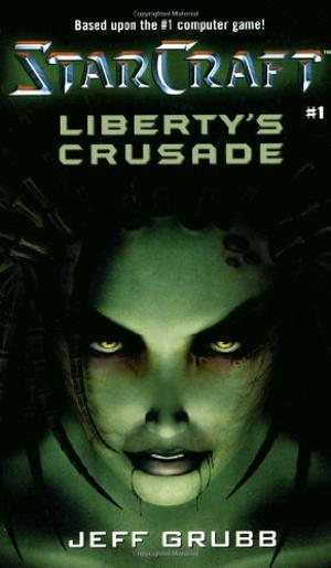 Liberty's Crusade (StarCraft #1)