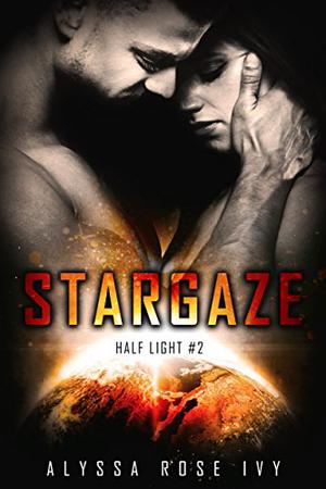Stargaze by Alyssa Rose Ivy
