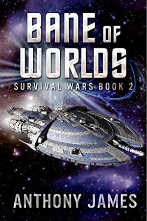 Bane of Worlds (Survival Wars #2)