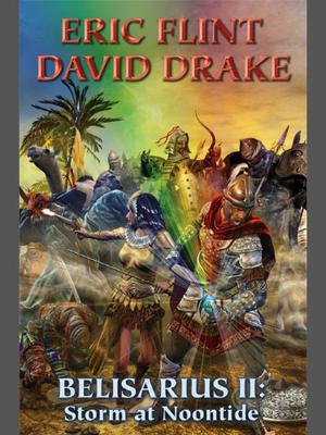 Belisarius II: Storm at Noontide (Belisarius #3-4)