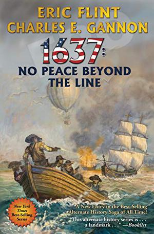 1637: No Peace Beyond the Line by Eric Flint, Charles E. Gannon