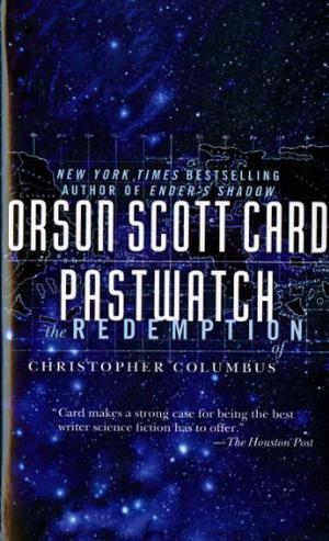 Pastwatch: The Redemption of Christopher Columbus by Orson Scott Card