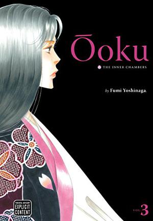 Ōoku: The Inner Chambers, Volume 3 by Fumi Yoshinaga