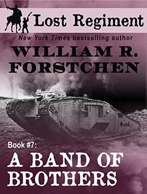 A Band of Brothers by William R. Forstchen