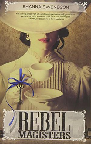 Rebel Magisters by Shanna Swendson