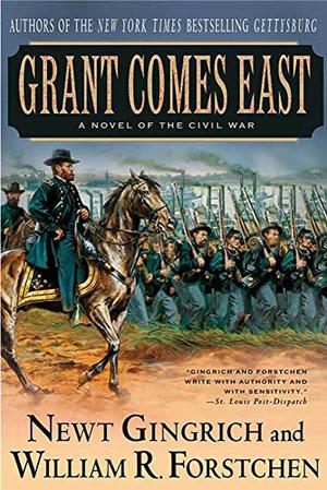 Grant Comes East by Newt Gingrich, William R. Forstchen
