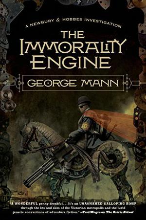The Immorality Engine by George Mann