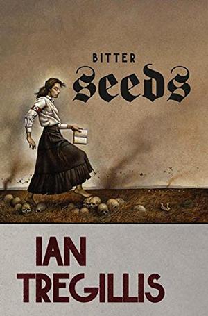 Bitter Seeds (Milkweed Triptych #1)