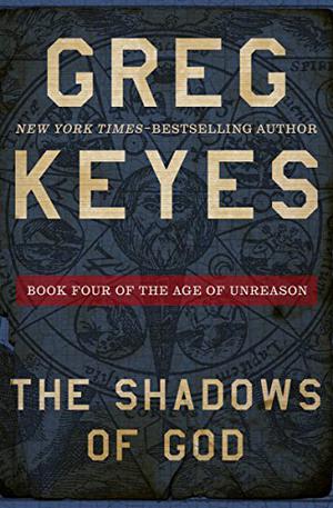 The Shadows of God by Greg Keyes, J. Gregory Keyes