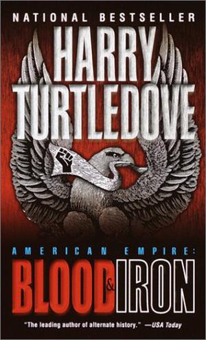 Blood & Iron by Harry Turtledove