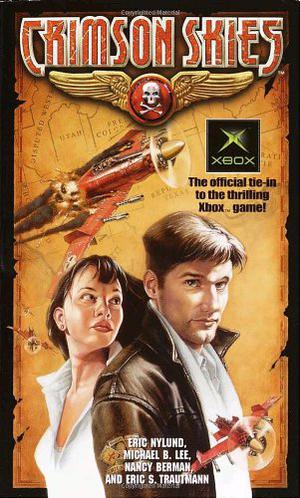 Crimson Skies by Eric S. Nylund, Eric Trautmann, Michael B. Lee