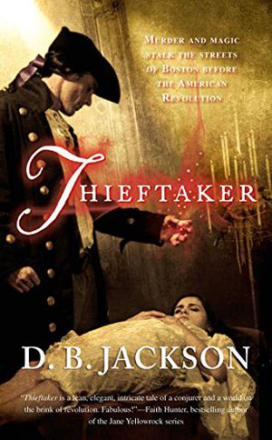 Thieftaker by D.B. Jackson