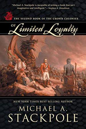 Of Limited Loyalty by Michael A. Stackpole