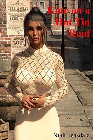 Kate on a Hot Tin Roof (Unobtainium #1)