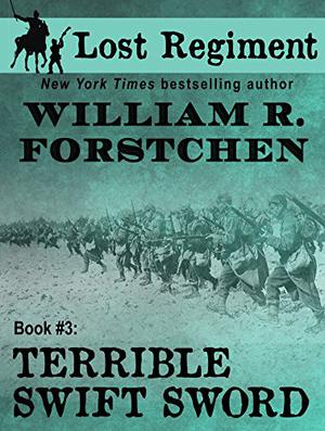 Terrible Swift Sword by William R. Forstchen