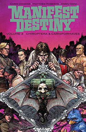 Manifest Destiny Vol. 3 (Manifest Destiny #3)