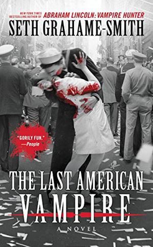 The Last American Vampire by Seth Grahame-Smith