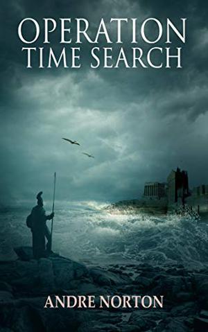 Operation Time Search by Andre Norton