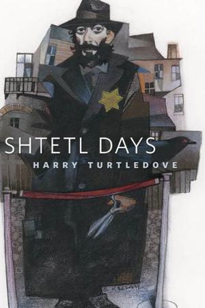 Shtetl Days by Harry Turtledove