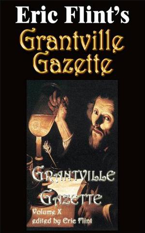Grantville Gazette, Volume X (Grantville Gazette #10)